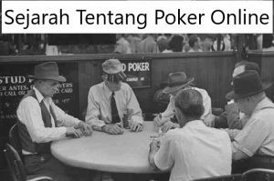 Sejarah Tentang Poker Online